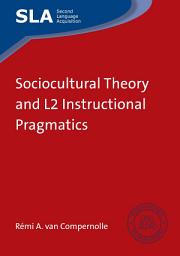 Icon image Sociocultural Theory and L2 Instructional Pragmatics