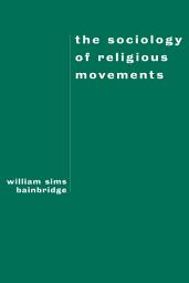 Icon image The Sociology of Religious Movements