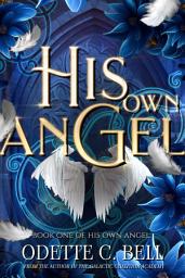 Icon image His Own Angel Book One