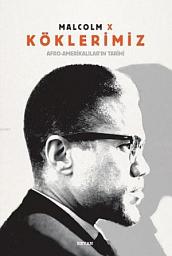 Icon image Köklerimiz / Afro-Amerikalılar'ın Tarihi (Ciltli ve Renkli)