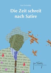Icon image Die Zeit schreit nach Satire: Ein Lesebuch