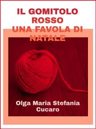 Icon image Il gomitolo rosso: Una favola di Natale