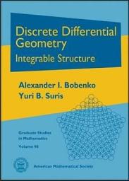 Icon image Discrete Differential Geometry: Integrable Structure