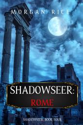 Icon image Shadowseer: Rome (Shadowseer, Book Four)