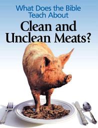 Icon image What Does the Bible Teach About Clean and Unclean Meats?
