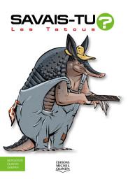 Icon image Savais-tu? - En couleurs 66 - Les Tatous
