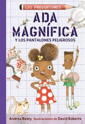Icon image Ada Magnífica y los pantalones peligrosos