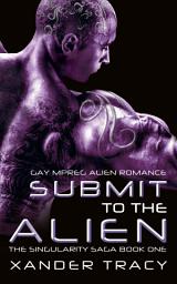 Icon image Submit to the Alien: Gay Mpreg Alien Romance