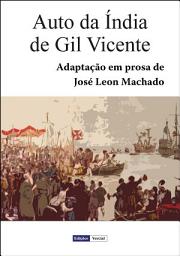 Icon image Auto da Índia de Gil Vicente: Adaptação em prosa