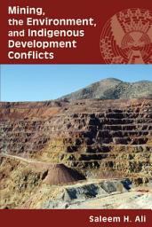 Icon image Mining, the Environment, and Indigenous Development Conflicts