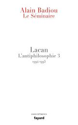 Icon image Le Séminaire - Lacan: L'antiphilosophie 3 (1994-1995)