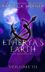Icon image Etherya's Earth Volume III: The Novellas