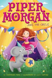 Icon image Piper Morgan Joins the Circus