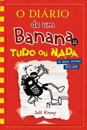 Icon image O Diário de um Banana 11: Tudo ou Nada