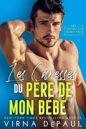 Icon image Les Caresses du père de mon bébé
