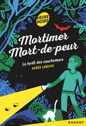 Icon image Mortimer Mort-de-peur : La forêt des cauchemars