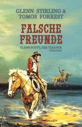 Icon image Glenn Scott, der Texaner: Falsche Freunde