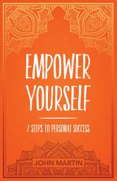 Icon image Empower Yourself: 7 Steps to Personal Success