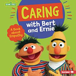 Icon image Caring with Bert and Ernie: A Book about Empathy