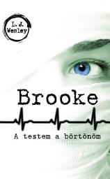 Icon image Brooke: A testem a börtönöm