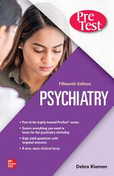 Icon image Psychiatry PreTest Self-Assessment And Review, 15th Edition: Edition 15