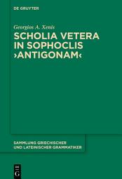 Icon image Scholia vetera in Sophoclis ›Antigonam‹