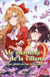 Icon image Me enamoré de la villana: ¡Qué plebeya tan descarada!