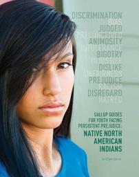 Icon image Gallup Guides for Youth Facing Persistent Prejudice: Native North American Indians