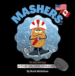 Icon image Team Spudz And The Silver Dollar: Mashers' Books