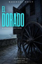 Icon image El Dorado: An Adventure of the Scarlet Pimpernel