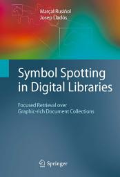 Icon image Symbol Spotting in Digital Libraries: Focused Retrieval over Graphic-rich Document Collections