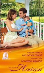 Icon image Liés par un enfant - Le visiteur argentin