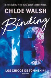 Icon image Binding 13 (Los chicos de Tommen 1): El sports romance más épico, emocional y adictivo de TikTok