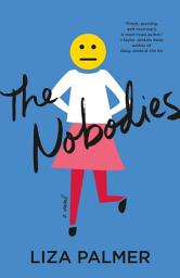Icon image The Nobodies: A Novel