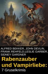 Icon image Rabenzauber und Vampirliebe: 7 Gruselkrimis