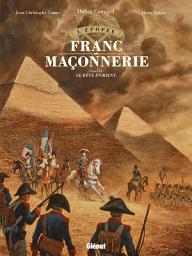 Icon image L'Épopée de la franc-maçonnerie: Le rêve d'orient