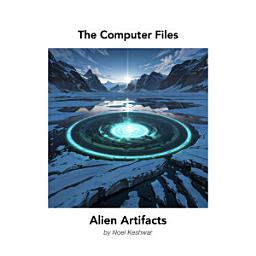 Icon image Alien Artifacts: Classified Relics and Unexplained Technology