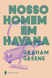 Icon image Nosso homem em Havana