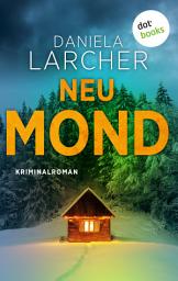 Icon image Neumond: Kriminalroman | Ein Fall für Morell 3