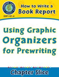 Icon image How to Write a Book Report: Using Graphic Organizers for Prewriting