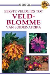 Icon image Eerste Veldgids tot Veldblomme van Suider Afrika