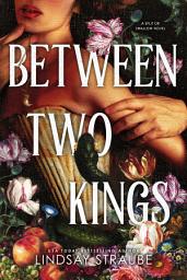 Icon image Between Two Kings: A Split or Swallow Novel