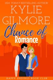 Icon image Chance of Romance: A Friends to Lovers Romantic Comedy (Happy Endings Book Club, Book 8)