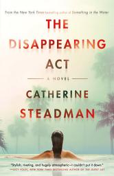 Icon image The Disappearing Act: A Novel