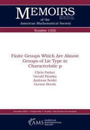 Icon image Finite Groups Which Are Almost Groups of Lie Type in Characteristic $mathbf {p}$