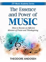 Icon image The Essence and Power of Music