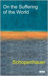 Icon image On The Suffering of the World - Schopenhauer
