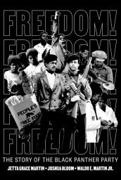 Icon image Freedom! The Story of the Black Panther Party