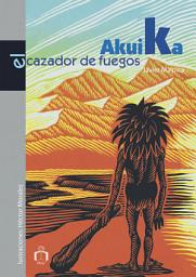 Icon image Akuika, el cazador de fuegos