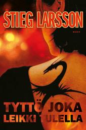 Icon image Tyttö joka leikki tulella